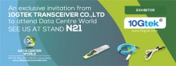 An exclusive invitation to Data Centre World 2017, see 10Gtek at stand N21