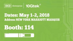 Welcome to DCD 2018(May 1-2), 10Gtek Booth: 114