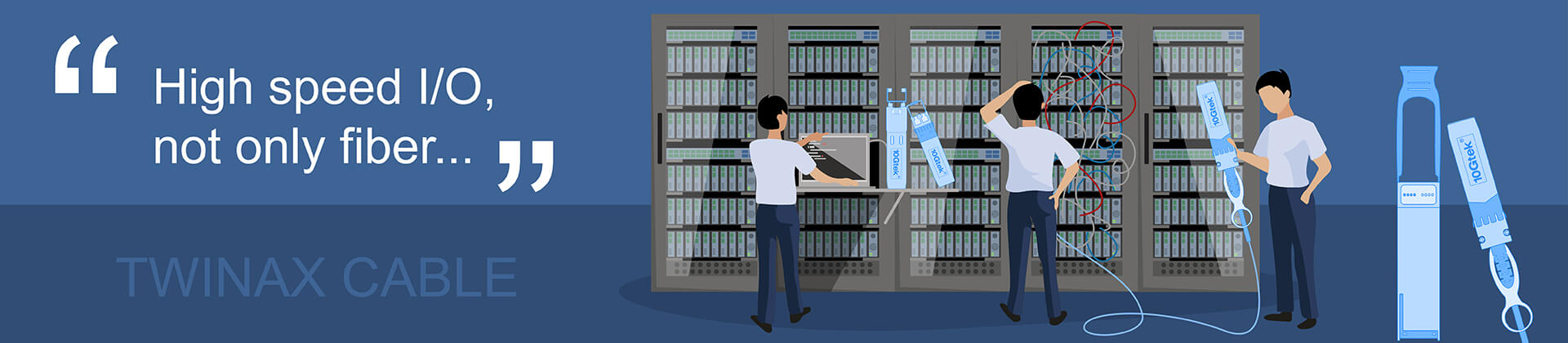 Twinax Cable, High speed I/O, not only fiber